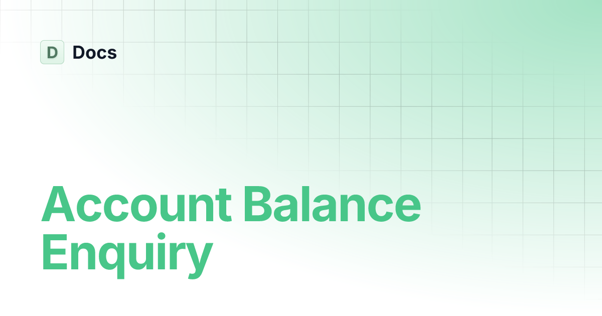 Account Balance Enquiry | Docs